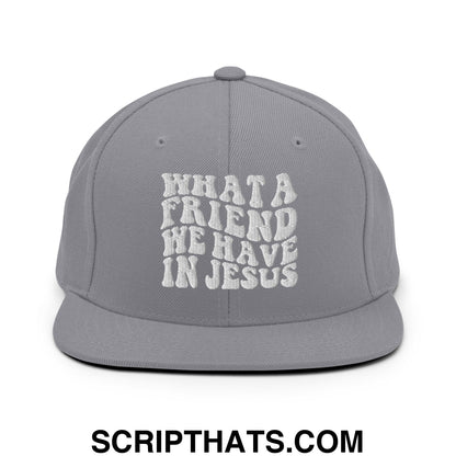 What a Friend We Have in Jesus Embroidered Flat Bill Brim Snapback Hat Silver
