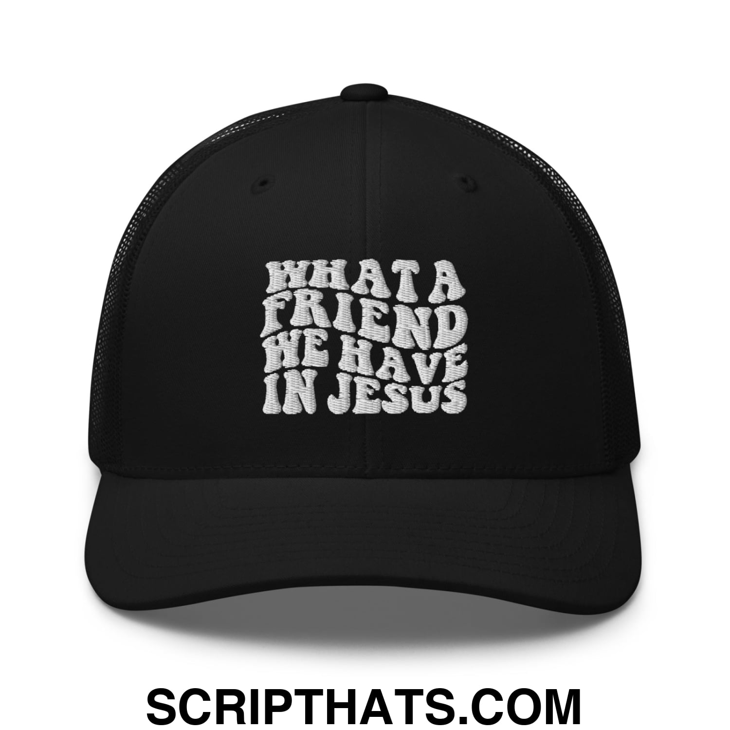 What a Friend We Have in Jesus Embroidered Mesh Trucker Hat Black