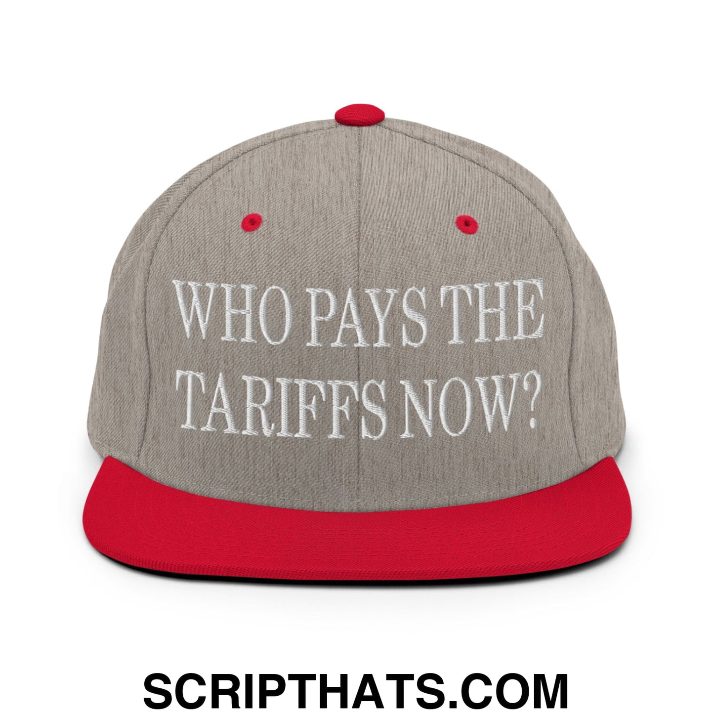 Who Pays The Tariffs Now? Embroidered Flat Bill Brim Snapback Hat Heather Grey Red