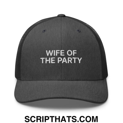 Wife of the Party Embroidered Mesh Trucker Hat Dark Heather Gray