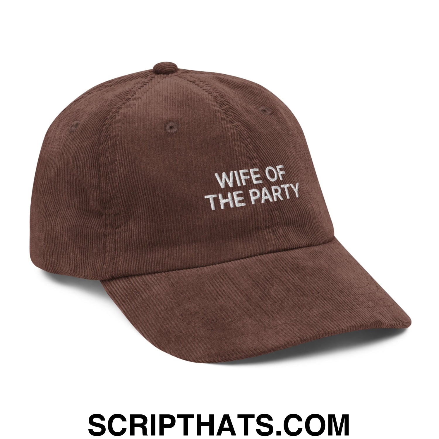 Wife of the Party Embroidered Unstructured Corduroy Dad Hat Brown