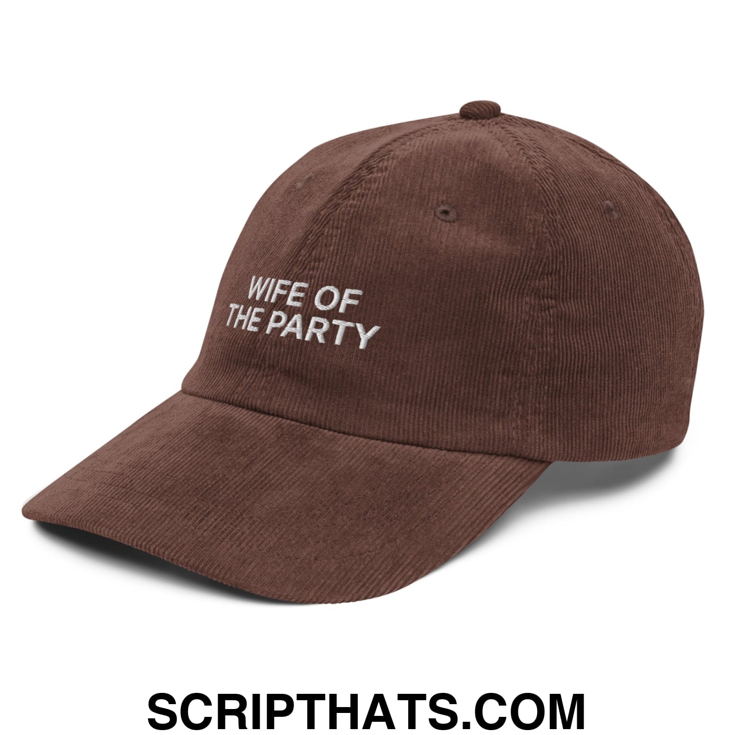Wife of the Party Embroidered Unstructured Corduroy Dad Hat Brown