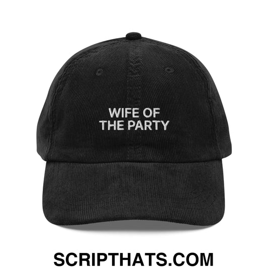 Wife of the Party Embroidered Unstructured Corduroy Dad Hat Black
