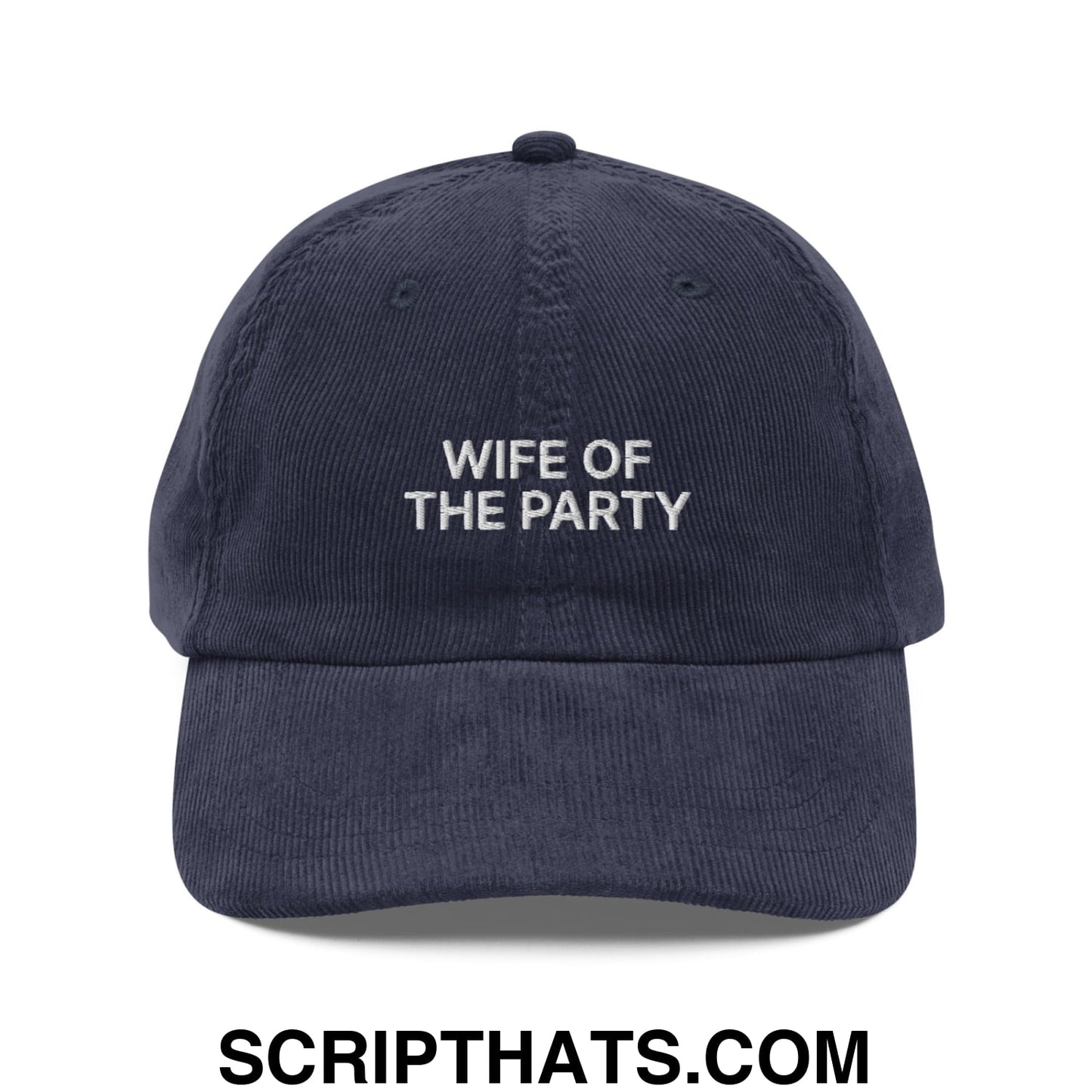 Wife of the Party Embroidered Unstructured Corduroy Dad Hat Navy
