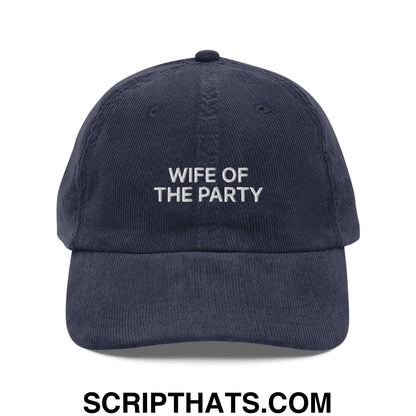 Wife of the Party Embroidered Unstructured Corduroy Dad Hat Navy