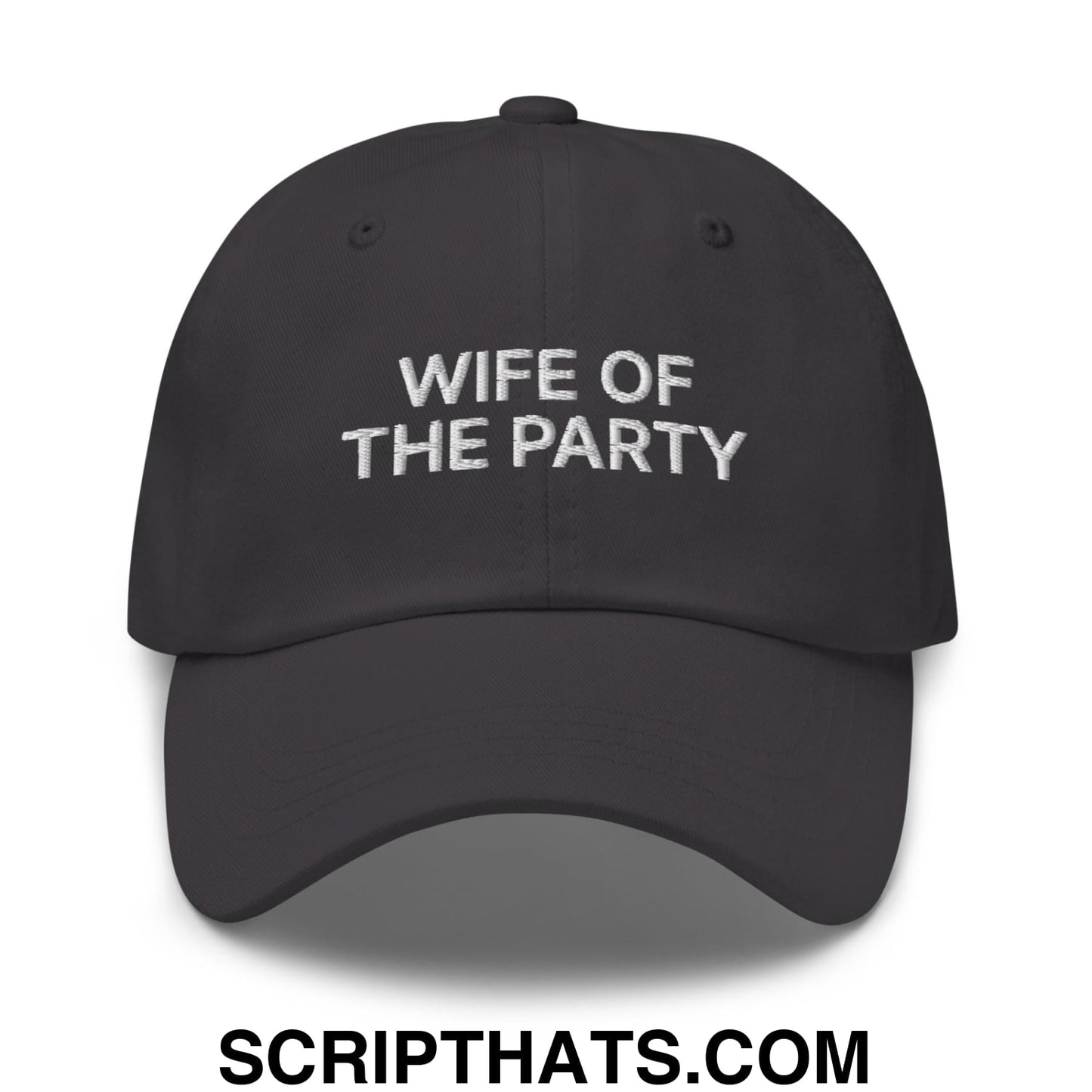 Wife of the Party Embroidered Unstructured Dad Hat Dark Grey