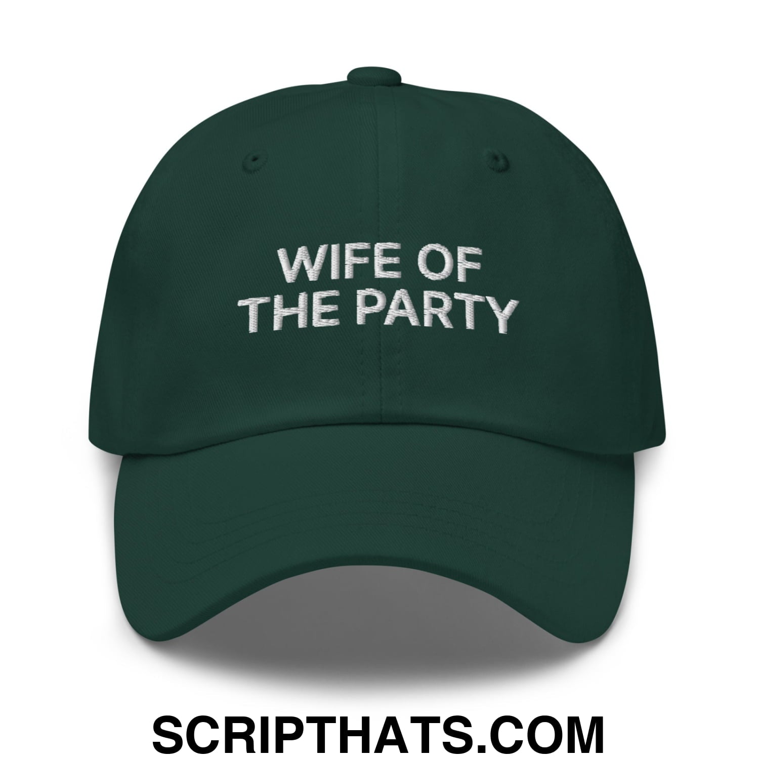 Wife of the Party Embroidered Unstructured Dad Hat Spruce