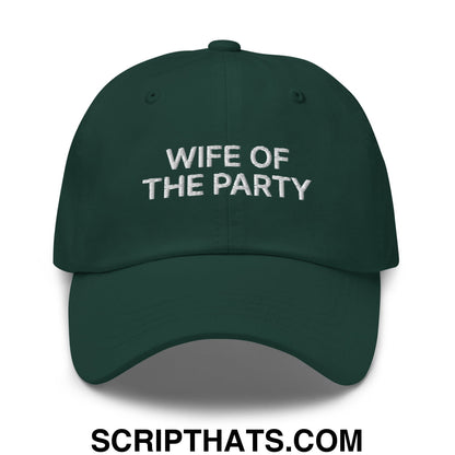 Wife of the Party Embroidered Unstructured Dad Hat Spruce