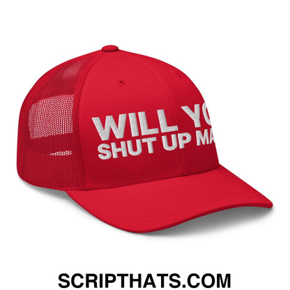 Will You Shut Up Man? Retro Trucker Hat Red