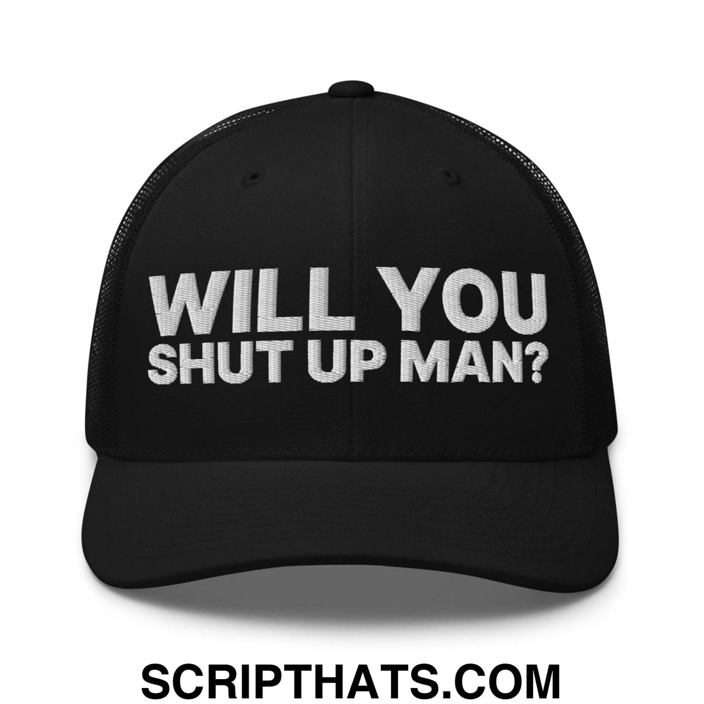 Will You Shut Up Man? Retro Trucker Hat Black