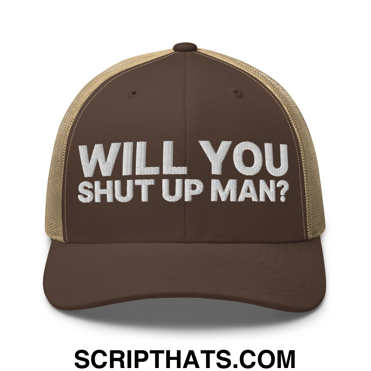 Will You Shut Up Man? Retro Trucker Hat Brown Khaki