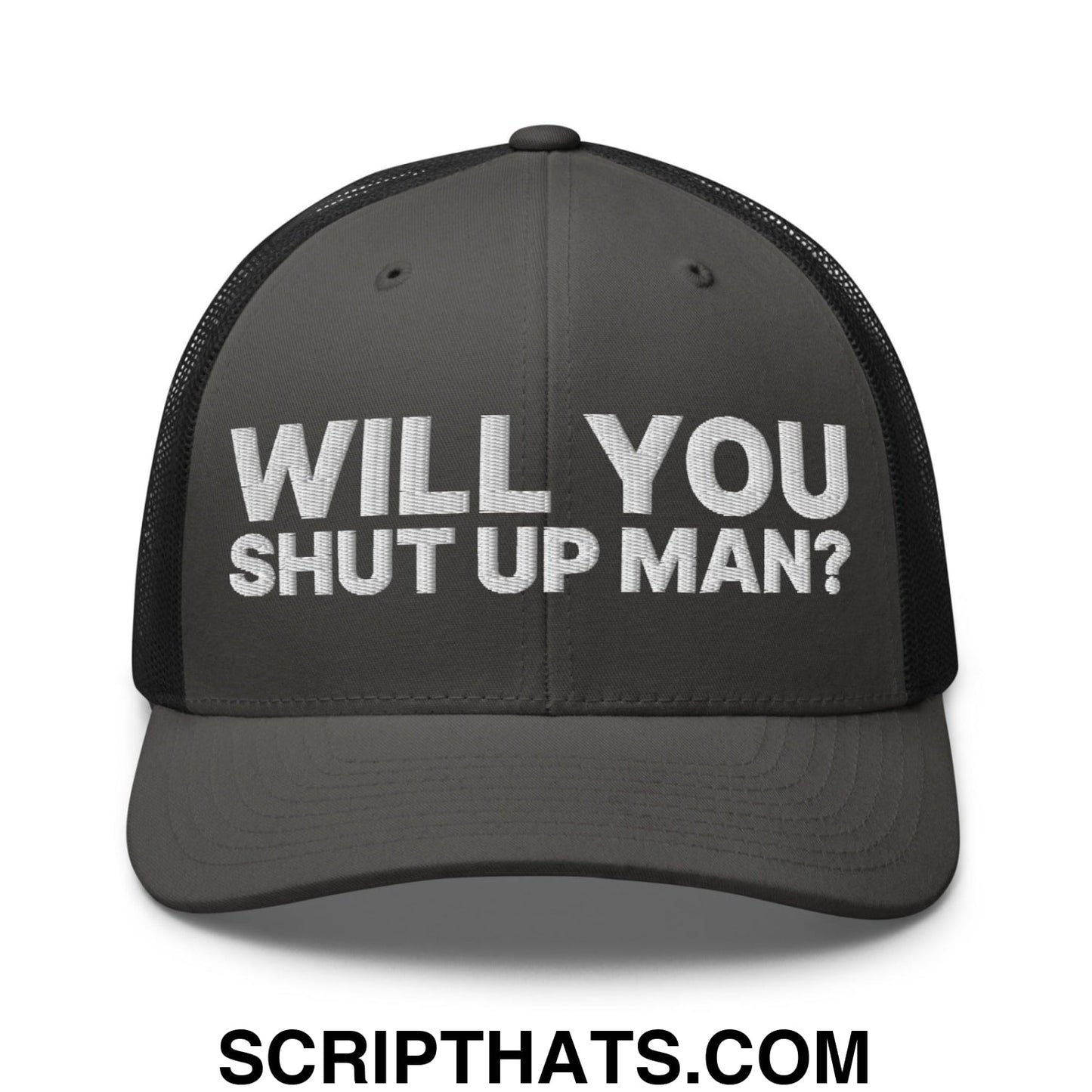 Will You Shut Up Man? Retro Trucker Hat Charcoal Black