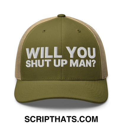 Will You Shut Up Man? Retro Trucker Hat Moss Khaki
