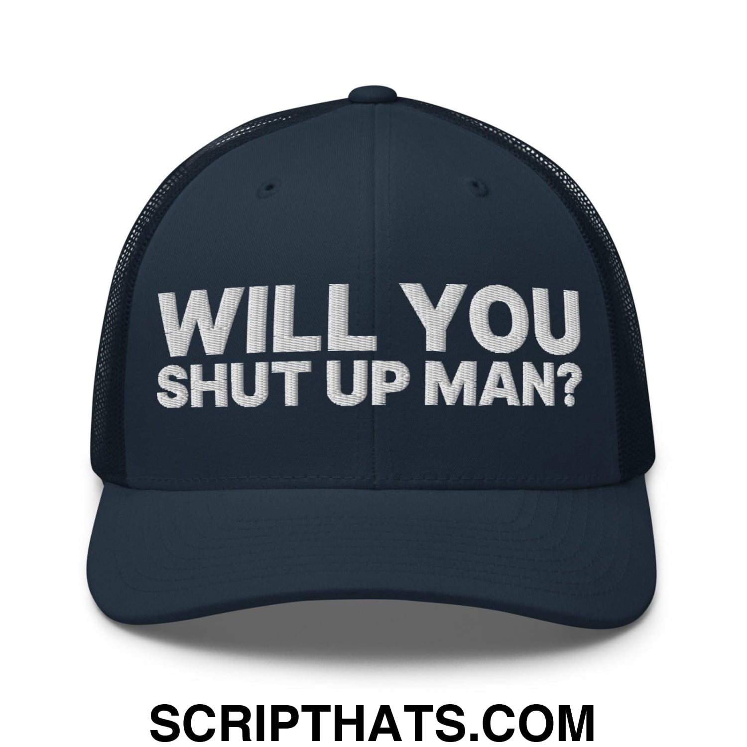 Will You Shut Up Man? Retro Trucker Hat Navy