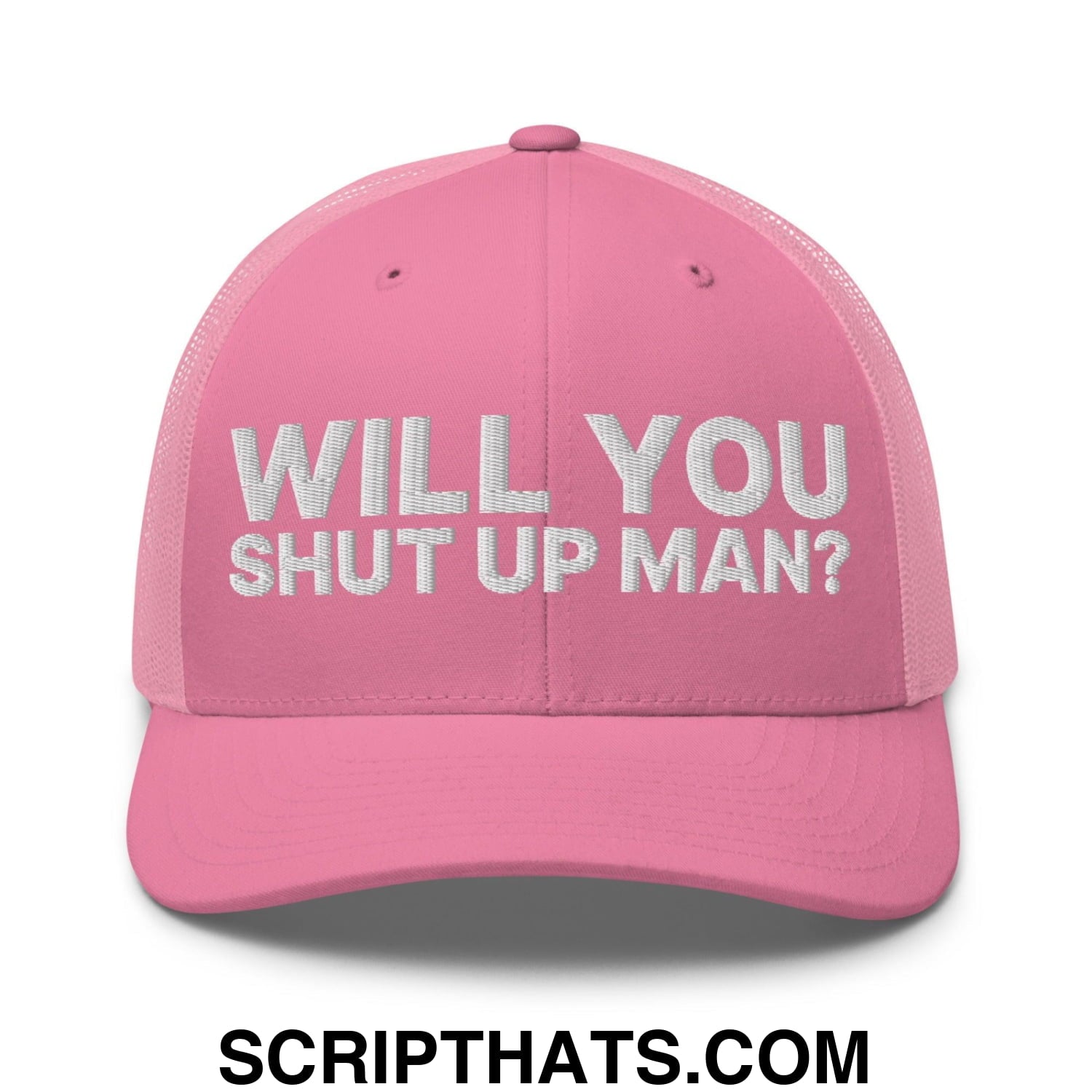 Will You Shut Up Man? Retro Trucker Hat Pink