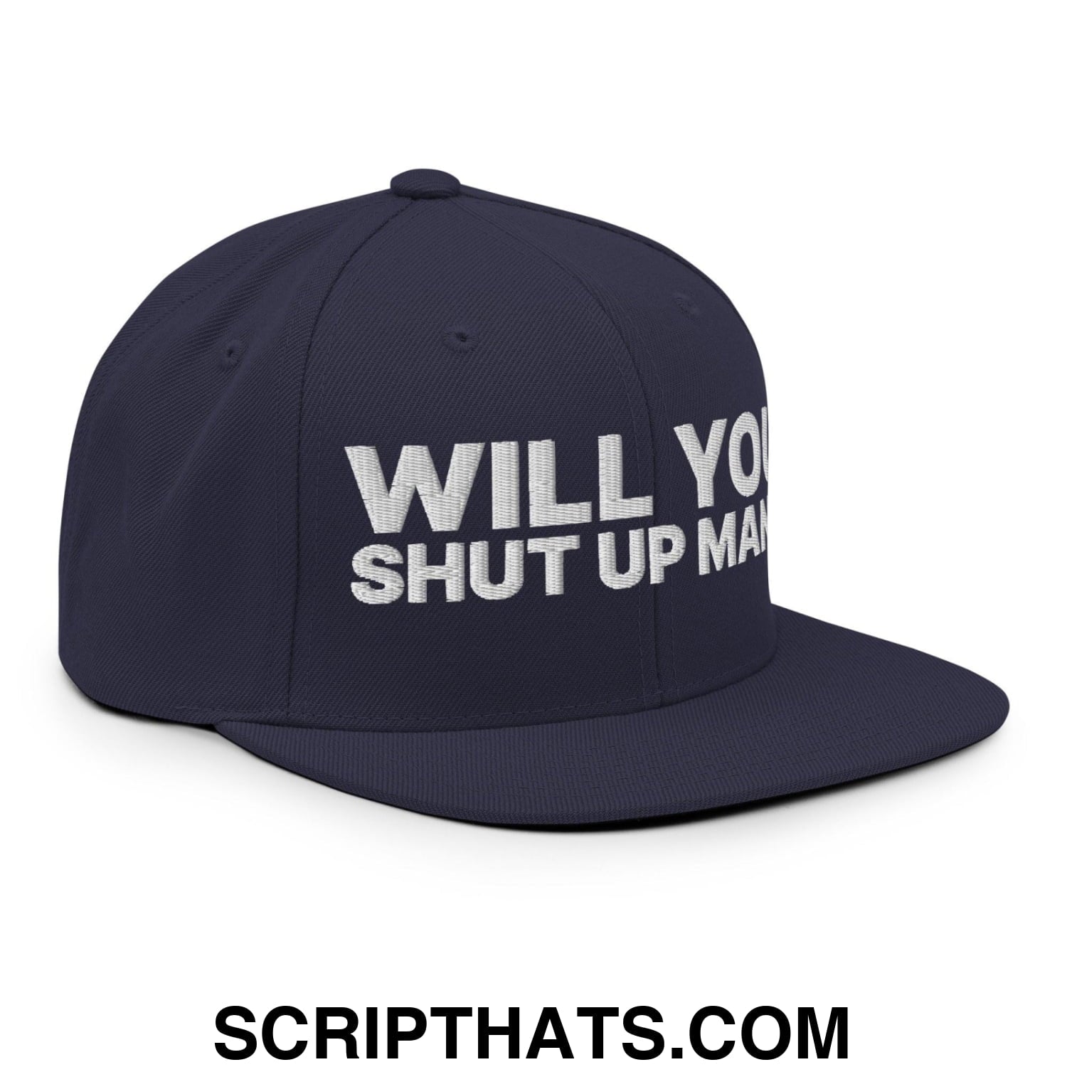 Will You Shut Up Man? Snapback Hat Navy