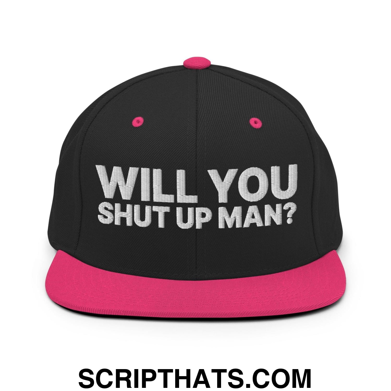 Will You Shut Up Man? Snapback Hat Black Neon Pink
