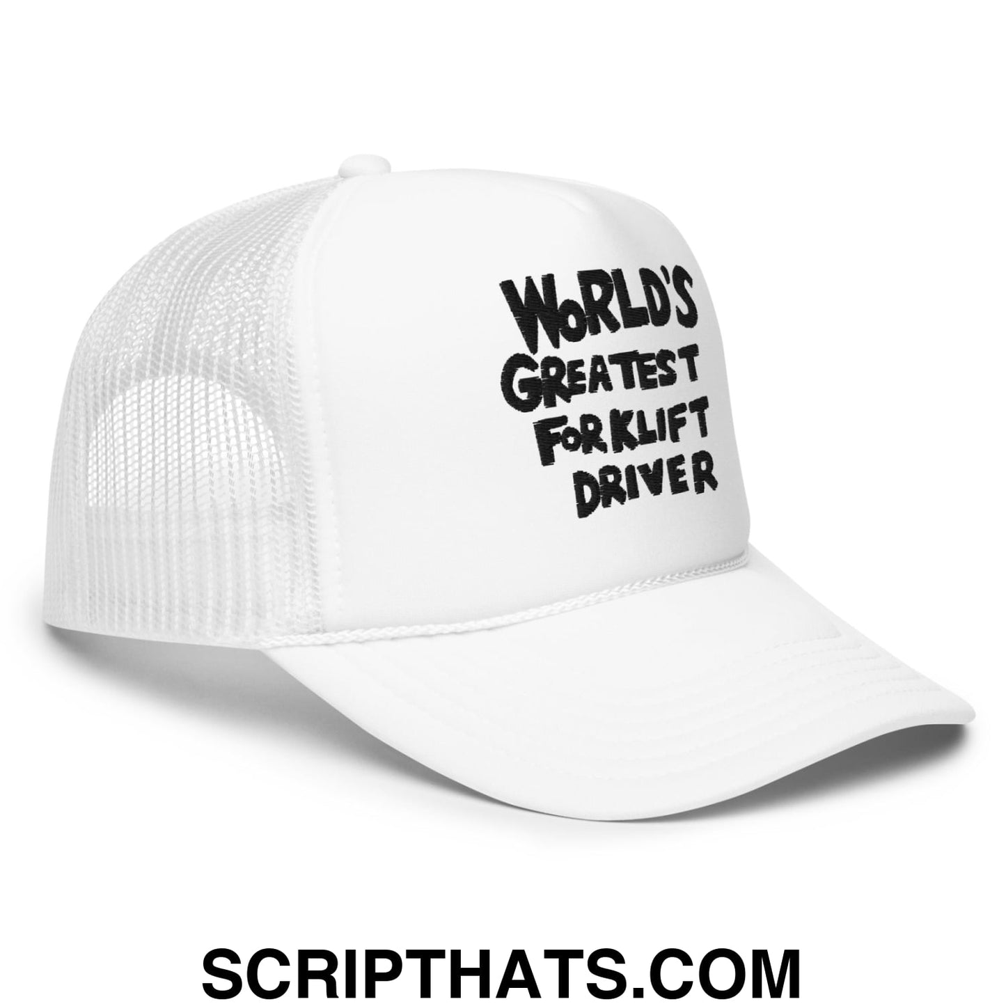 World's Greatest Forklift Driver Regular Show Embroidered Foam Trucker Hat White