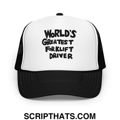 World's Greatest Forklift Driver Regular Show Embroidered Foam Trucker Hat Black White Black