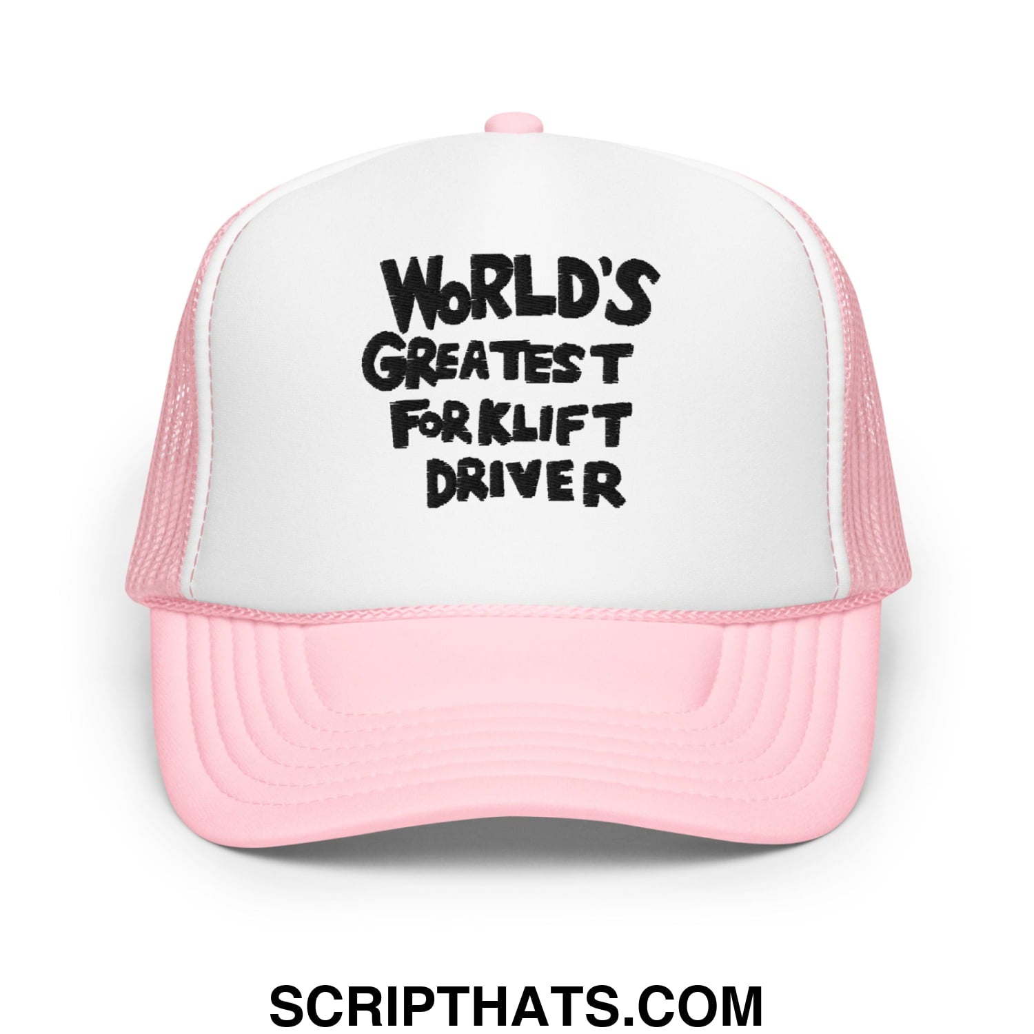 World's Greatest Forklift Driver Regular Show Embroidered Foam Trucker Hat Light Pink White Light Pink