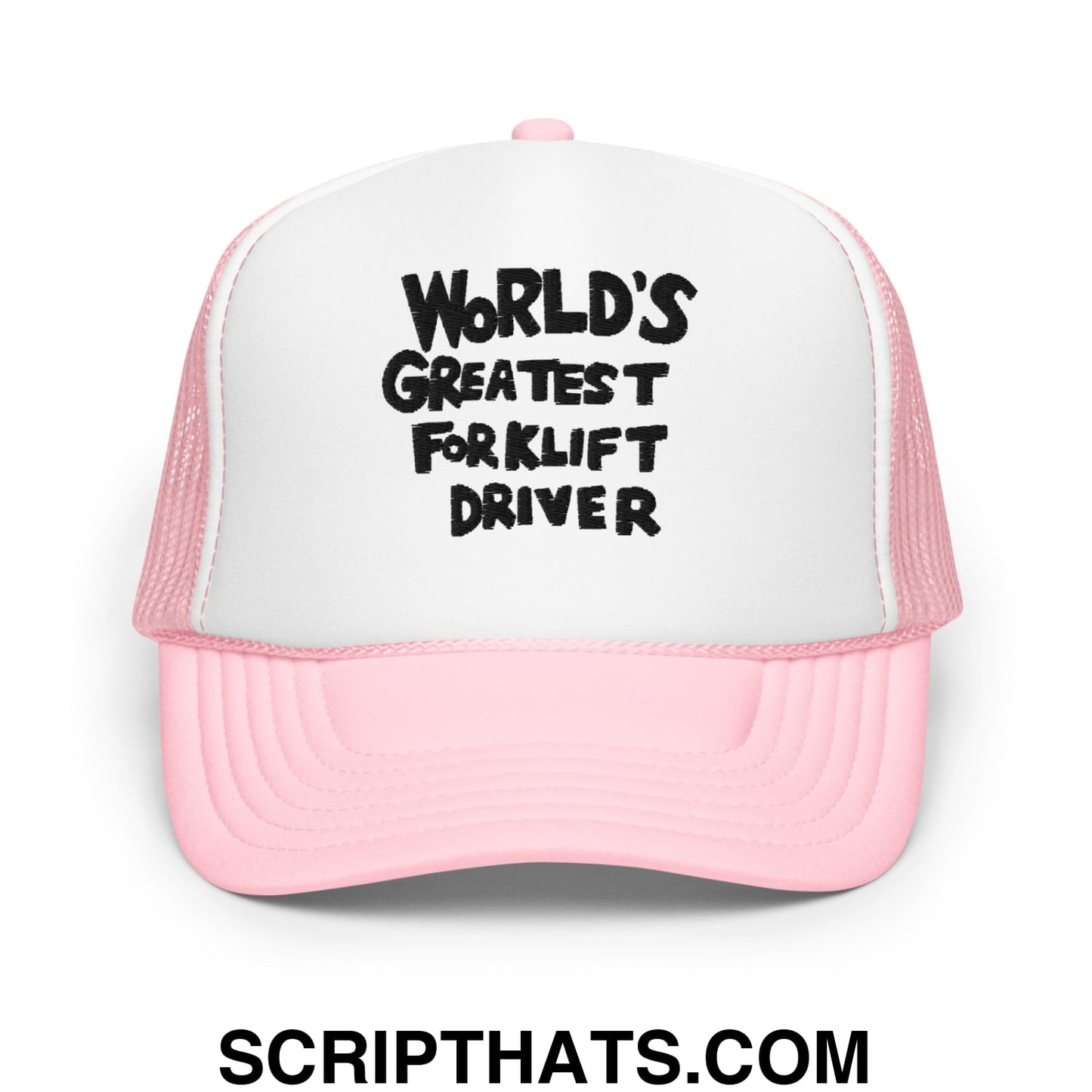 World's Greatest Forklift Driver Regular Show Embroidered Foam Trucker Hat Light Pink White Light Pink