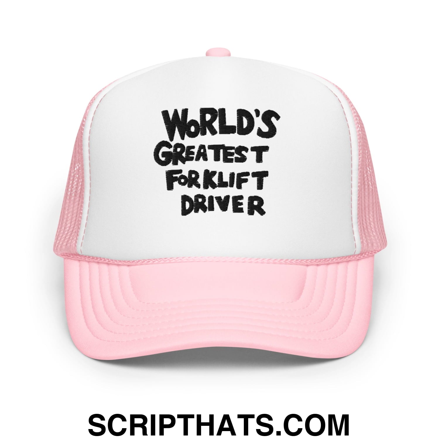 World's Greatest Forklift Driver Regular Show Embroidered Foam Trucker Hat Light Pink White Light Pink