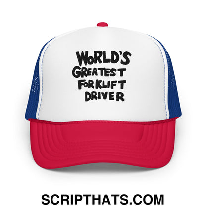 World's Greatest Forklift Driver Regular Show Embroidered Foam Trucker Hat White Royal Red