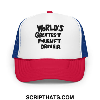World's Greatest Forklift Driver Regular Show Embroidered Foam Trucker Hat White Royal Red