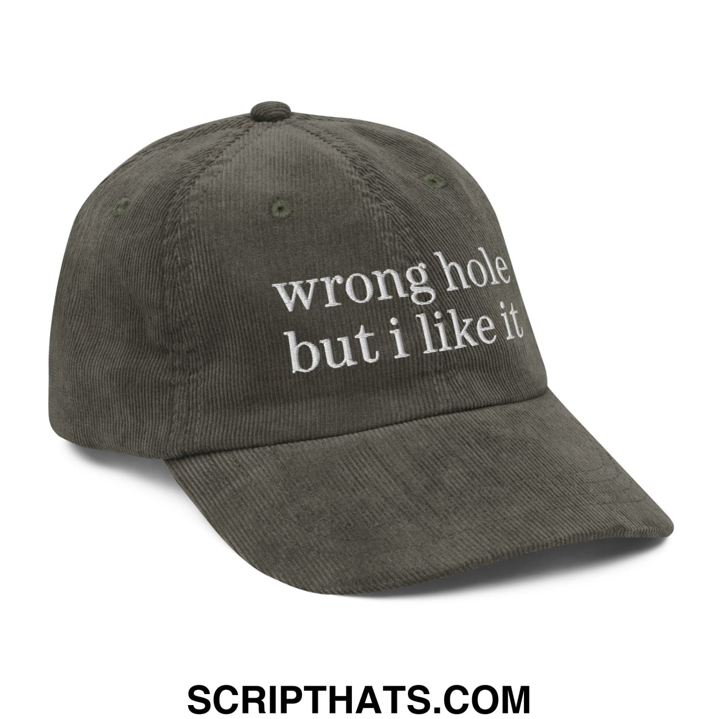 Olive green unstructured corduroy dad hat with white embroidered wrong hole but i like it text on front