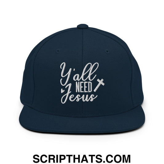 Y'all Need Jesus Embroidered Flat Bill Brim Snapback Hat Dark Navy