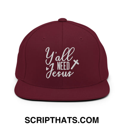 Y'all Need Jesus Embroidered Flat Bill Brim Snapback Hat Maroon