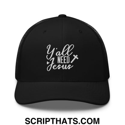 Y'all Need Jesus Jesus Embroidered Mesh Trucker Hat Black