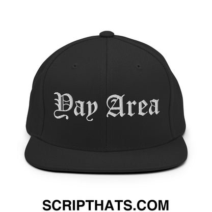 Yay Area Old English Embroidered Flat Bill Brim Snapback Hat Black