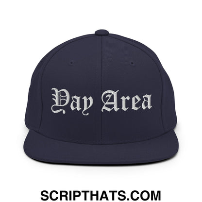 Yay Area Old English Embroidered Flat Bill Brim Snapback Hat Navy