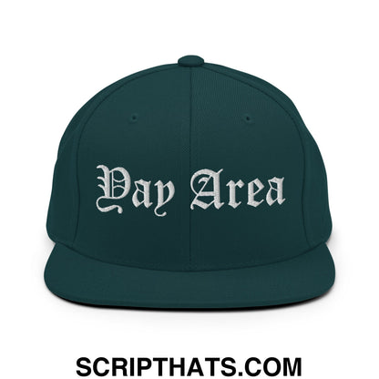Yay Area Old English Embroidered Flat Bill Brim Snapback Hat Spruce
