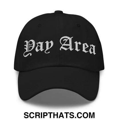 Yay Area Old English Embroidered Unstructured Dad Hat Black