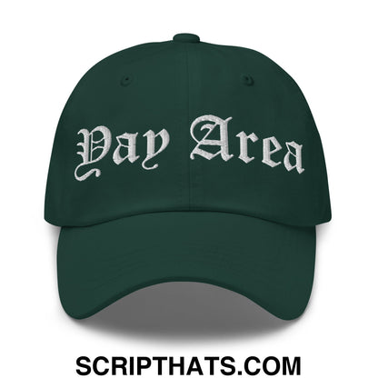 Yay Area Old English Embroidered Unstructured Dad Hat Spruce