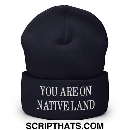 You Are On Native Land Embroidered Knit Cuffed Beanie Navy