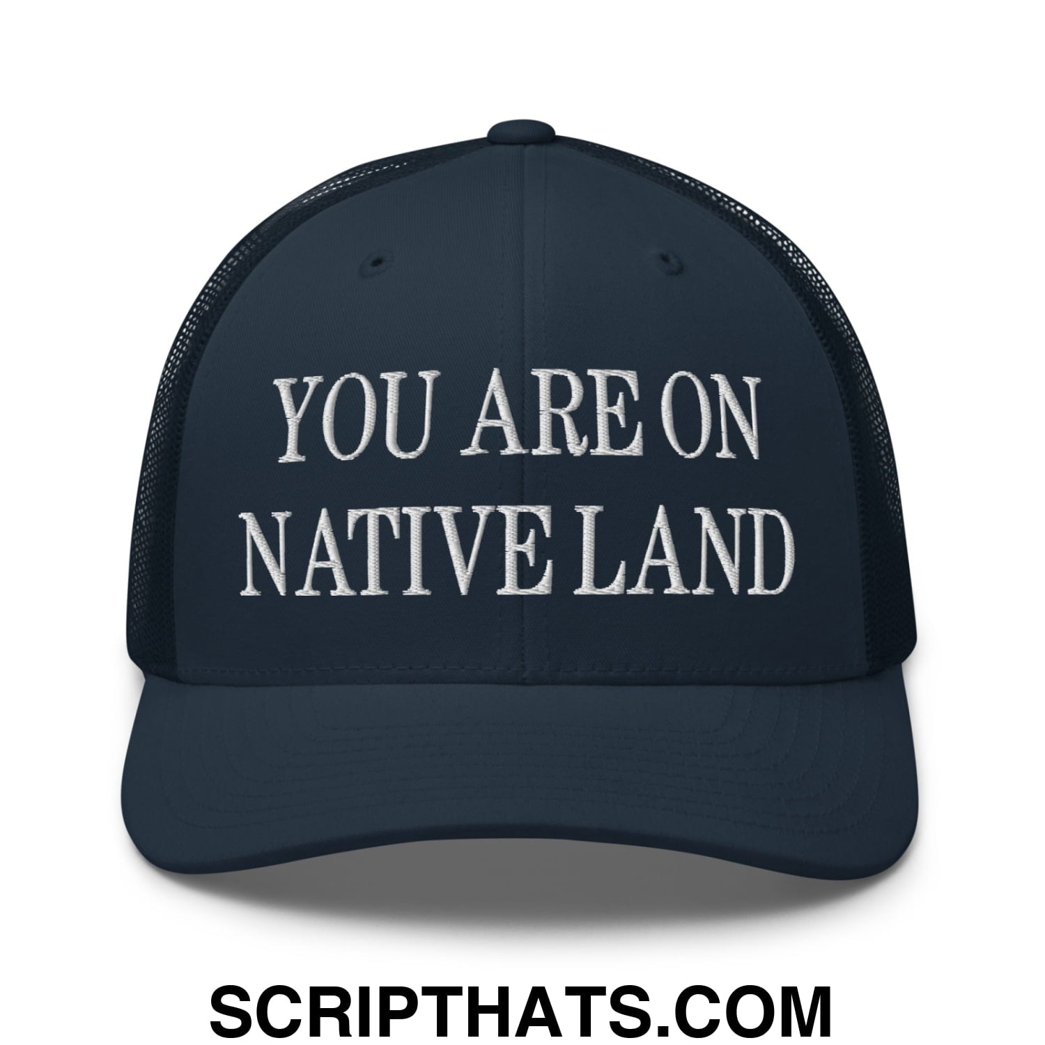 You Are On Native Land Embroidered Mesh Trucker Hat Navy