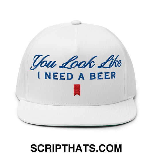 You Look Like I Need a Beer Embroidered Flat Brim Bill 5 Panel Snapback Hat Default Title