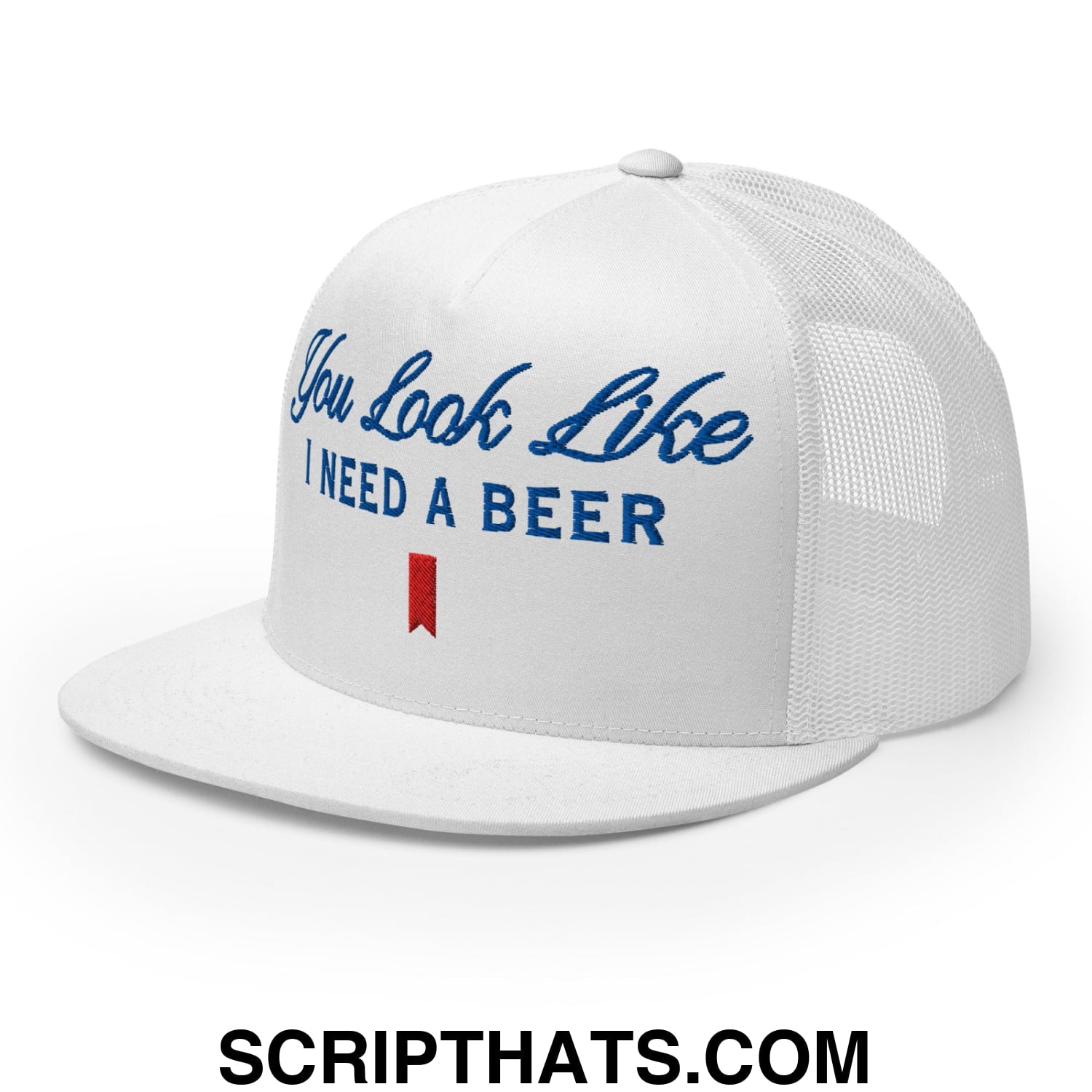 You Look Like I Need a Beer Embroidered Flat Brim Bill Mesh Trucker Hat White