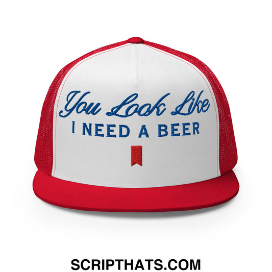 You Look Like I Need a Beer Embroidered Flat Brim Bill Mesh Trucker Hat Red White Red