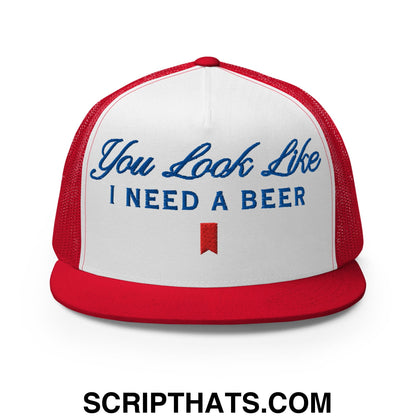 You Look Like I Need a Beer Embroidered Flat Brim Bill Mesh Trucker Hat Red White Red