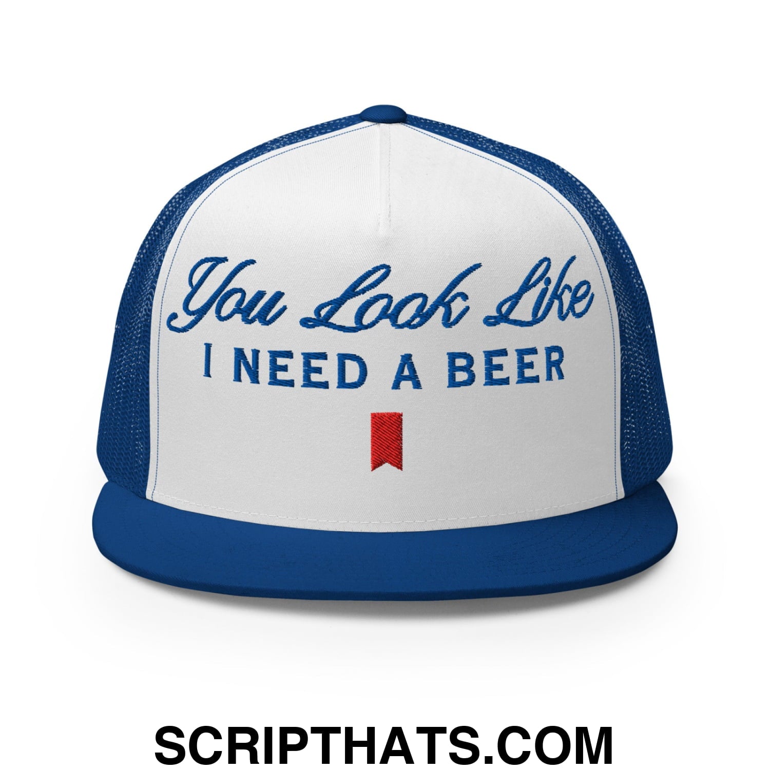 You Look Like I Need a Beer Embroidered Flat Brim Bill Mesh Trucker Hat Royal White Royal