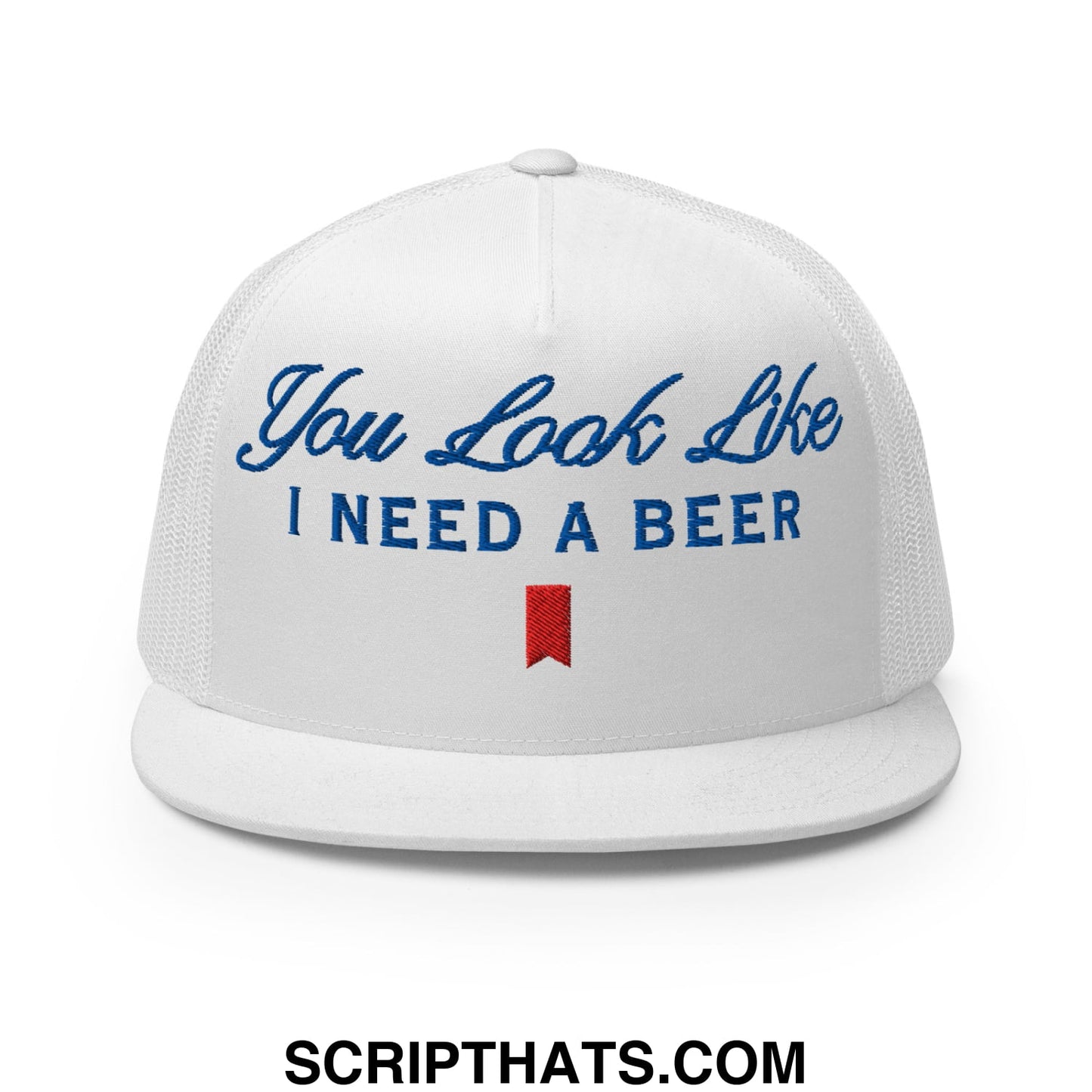 You Look Like I Need a Beer Embroidered Flat Brim Bill Mesh Trucker Hat White
