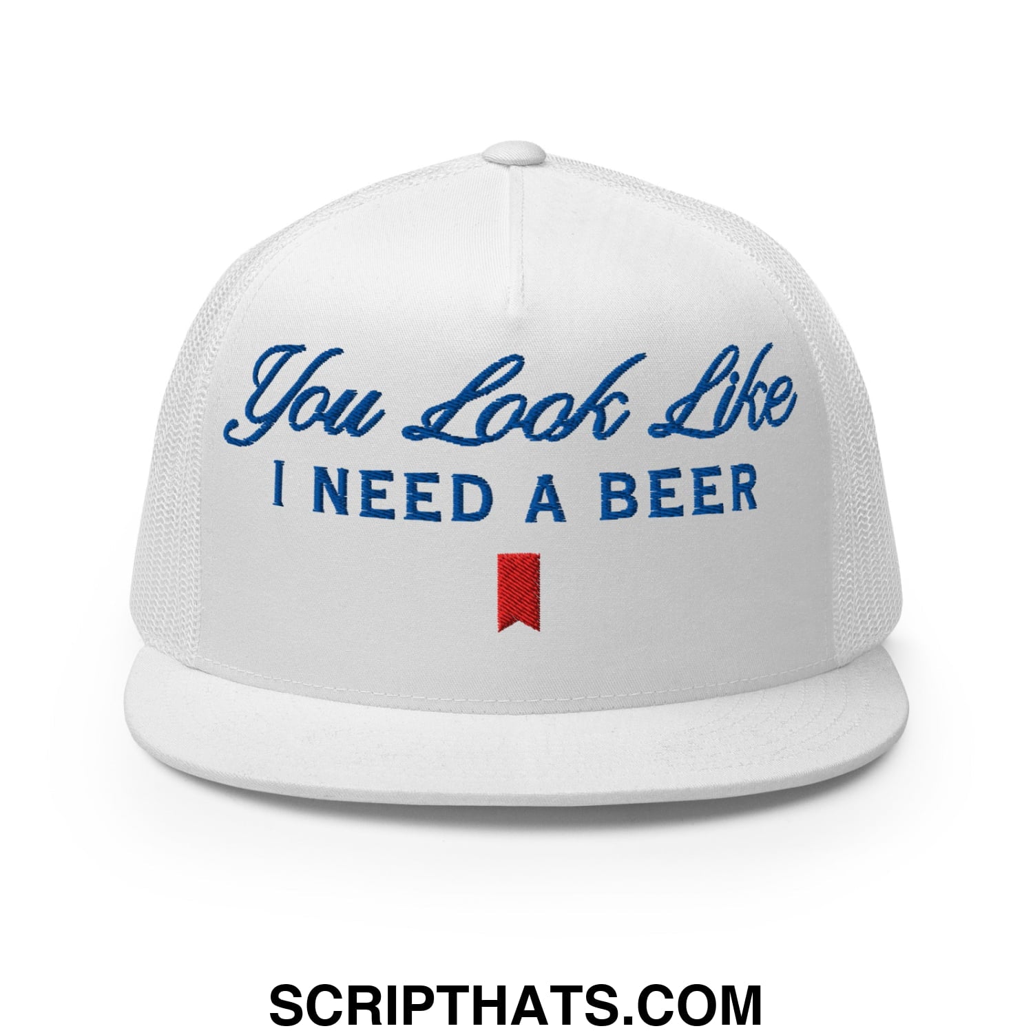 You Look Like I Need a Beer Embroidered Flat Brim Bill Mesh Trucker Hat White