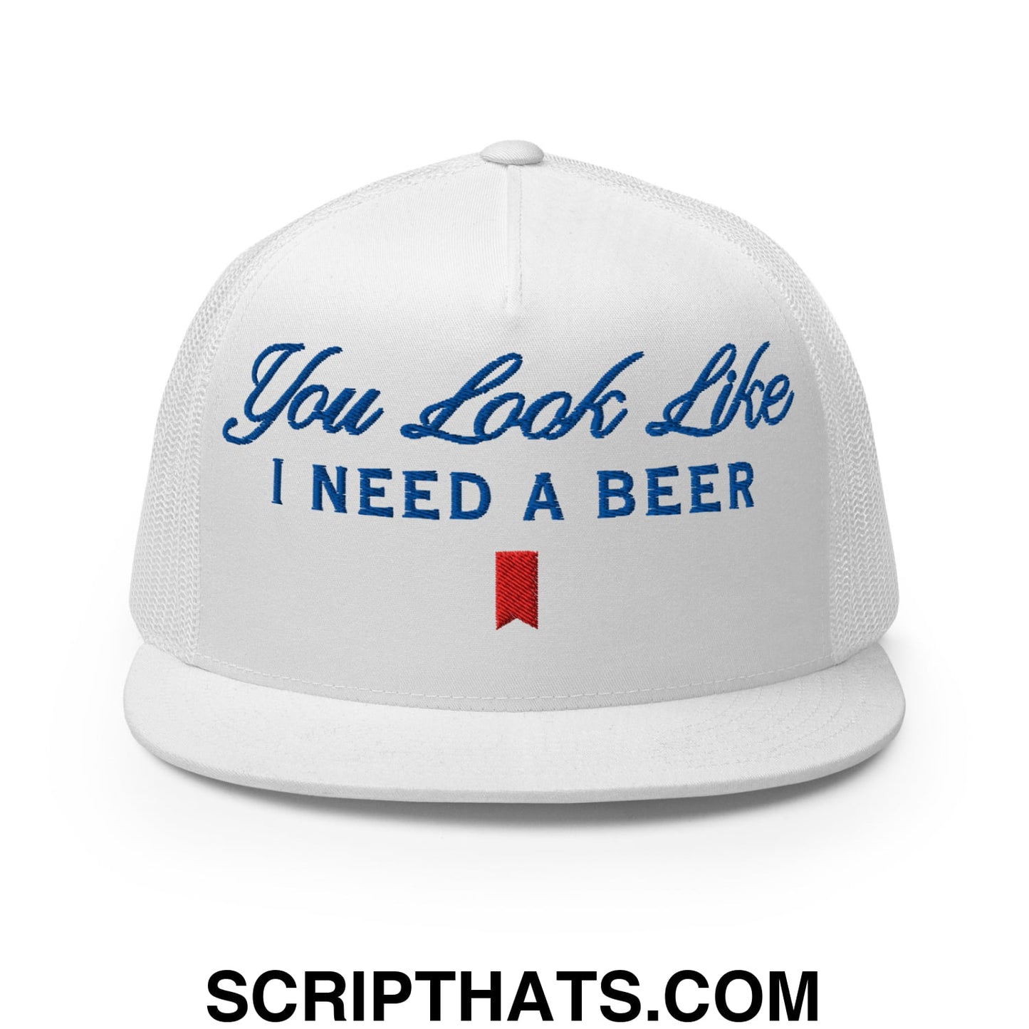 You Look Like I Need a Beer Embroidered Flat Brim Bill Mesh Trucker Hat White