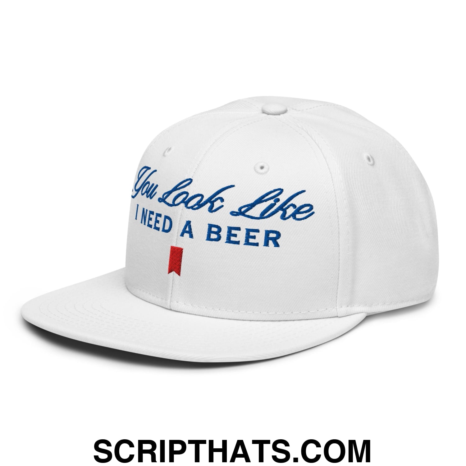 You Look Like I Need a Beer Embroidered Flat Brim Bill Snapback Hat Default Title