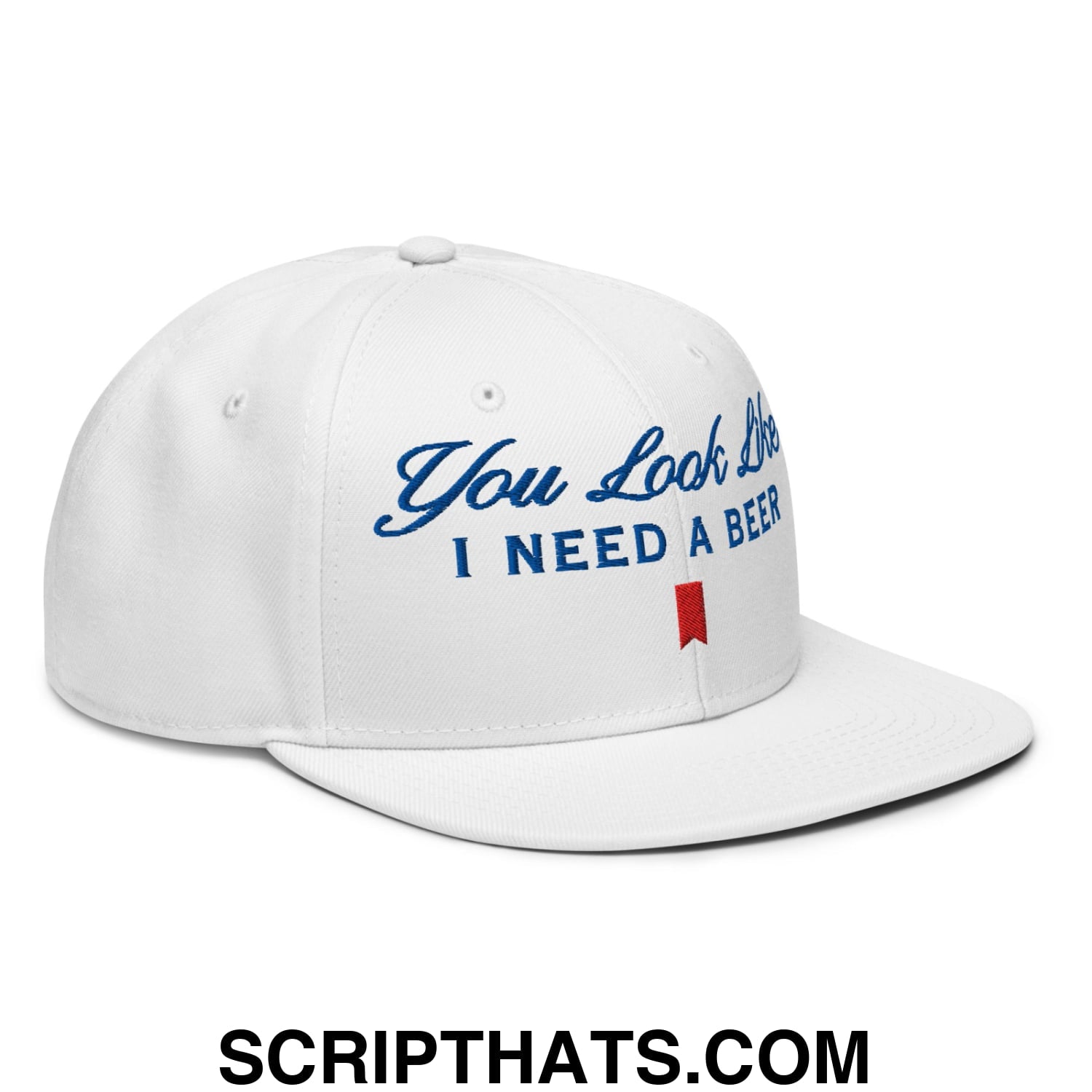 You Look Like I Need a Beer Embroidered Flat Brim Bill Snapback Hat Default Title