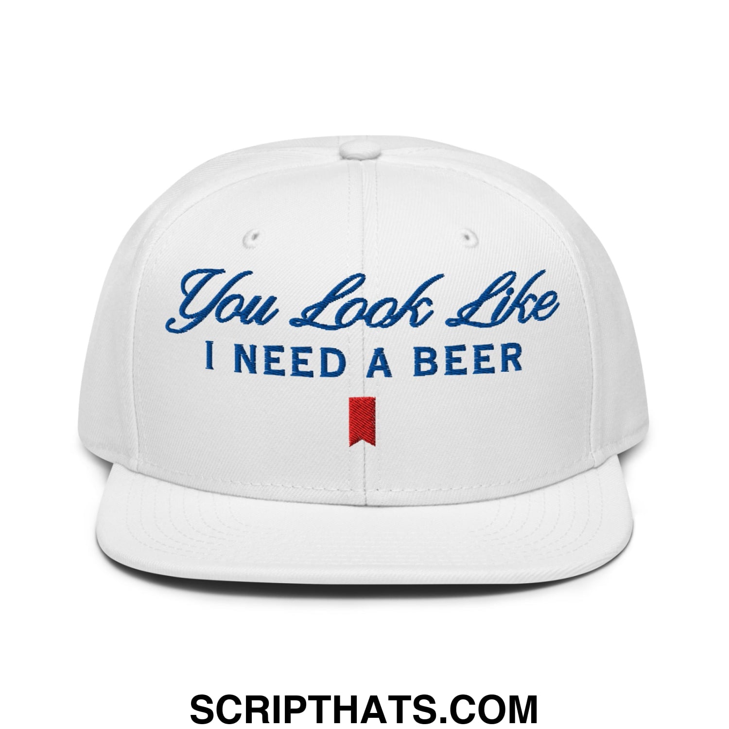 You Look Like I Need a Beer Embroidered Flat Brim Bill Snapback Hat Default Title